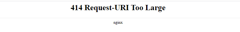 Nginx HTTP 414 request-URI too large