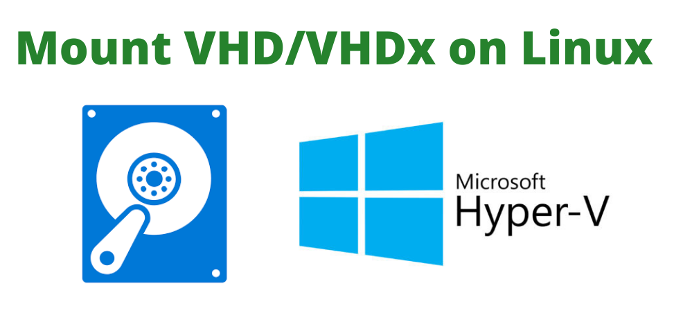 How to open a VHD or VHDx file in Linux